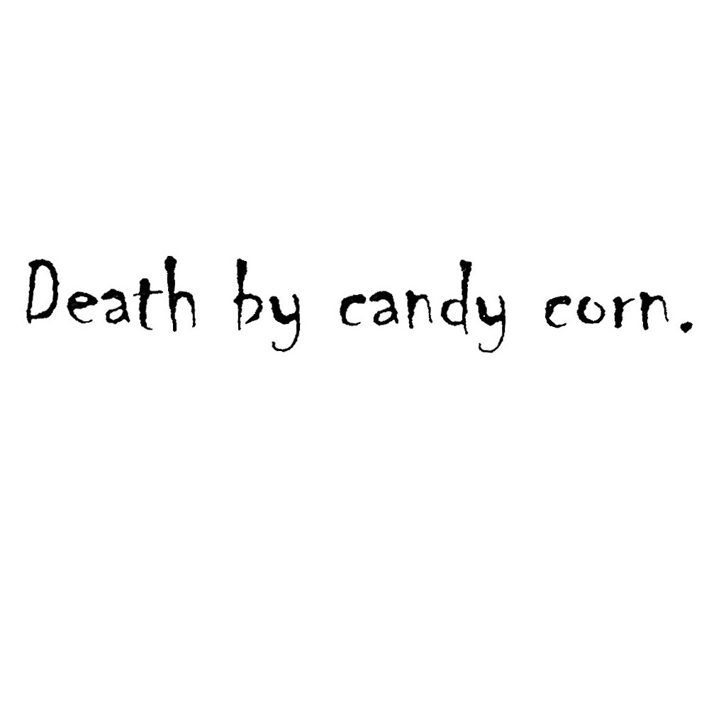 #623 - Death by Candy Corn - Halloween